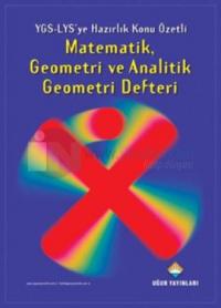 Matematik, Geometri ve Analitik Geometri Defteri - YGS-LYS'ye Hazırlık Konu Özetli