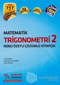 Matematik Trigonometri 2 - Konu Özetli Çözümlü Kitapçık