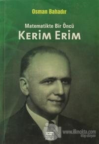 Matematikte Bir Öncü Kerim Erim