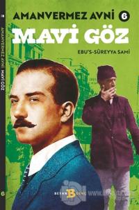 Mavi Göz - Amanvermez Avni 6