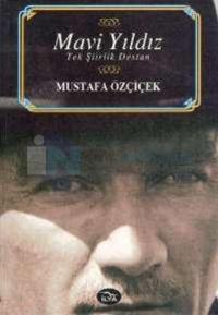 Mavi Yıldız Tek Şiirlik Destan