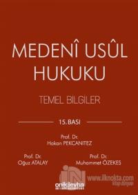 Medeni Usul Hukuku Temel Bilgiler