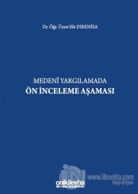 Medeni Yargılamada Ön İnceleme Aşaması (Ciltli)