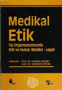 Medikal Etik 4 Tıp Organizasyonunda Etik ve Hukuk (Mediko - Legal)