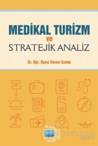 Medikal Turizm ve Stratejik Analiz
