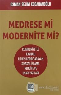 Medrese mi Modernite mi?
