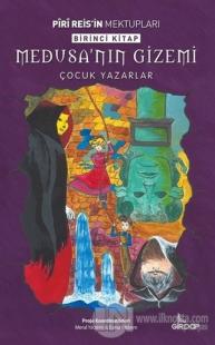 Medusa'nın Gizemi - Piri Reis'in Mektupları Birinci Kitap