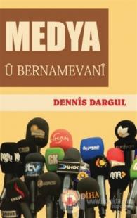 Medya U Bernamevani Dennis Dargul