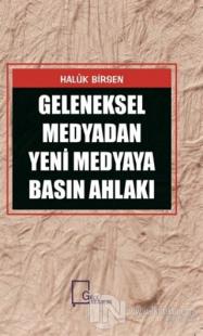 Medyadan Yeni Medyaya Basın Ahlakı