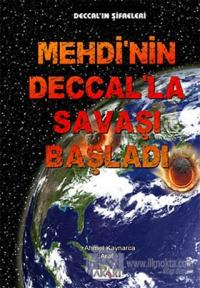 Mehdi'nin Deccal'la Savaşı Başladı