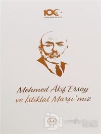 Mehmed Akif Ersoy ve İstiklal Marşı'mız