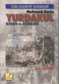Mehmed Emin Yurdakul Hayatı ve Eserleri
