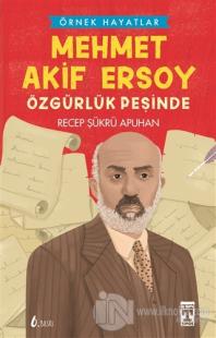 Mehmet Akif Ersoy -Özgürlük Peşinde