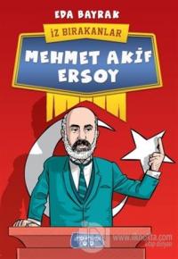 Mehmet Akif Ersoy - İz Bırakanlar