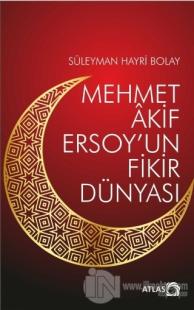 Mehmet Akif Ersoy'un Fikir Dünyası