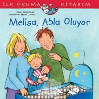 Melisa Abla Oluyor - İlk Okuma Kitabım