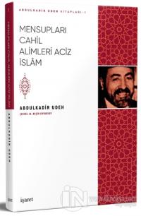 Mensupları Cahil Alimleri Aciz İslam