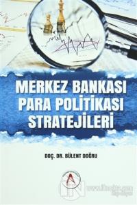 Merkez Bankası Para Politikası Stratejileri