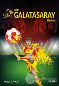 Mert Galatasaray Stadında Murat Çavga