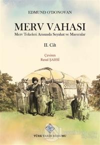 Merv Vahası 2.Cilt