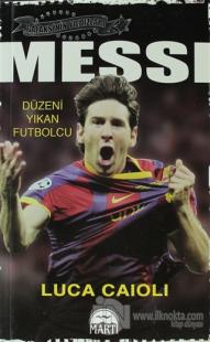 Messi - Düzeni Yıkan Futbolcu %25 indirimli Luca Caioli