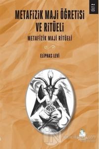 Metafizik Maji Öğretisi ve Ritüeli Cilt 2