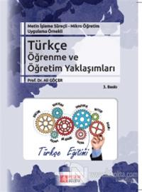 Metin İşleme Süreçli - Mikro Öğretim Uygulama Örnekli - Türkçe Öğrenme ve Öğretim Yaklaşımları