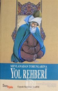 Mevlanadan Torunlarına Yol Rehberi