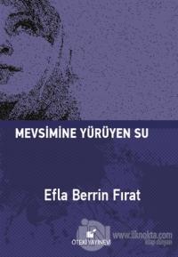 Mevsimine Yürüyen Su (Ciltli)