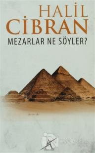 Mezarlar Ne Söyler ?