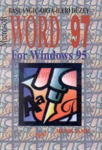 Microsoft Word 97 For Windows 95Başlangıç -Orta - İleri Düzey