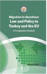 Migration in Questions Law and Policy in Turkey and the EU