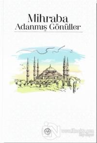 Mihraba Adanmış Gönüller