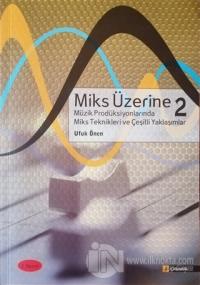 Miks Üzerine 2