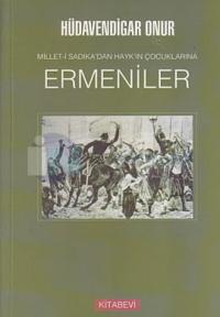 Millet-i Sadıka'dan Hayk'ın Çocuklarına Ermeniler
