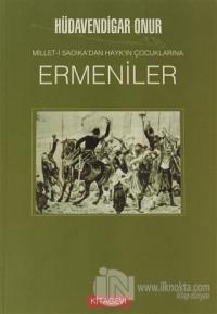 Millet-i Sadıka'dan Hayk'ın Çocuklarına Ermeniler