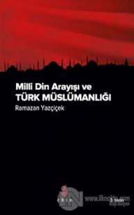 Milli Din Arayışı ve Türk Müslümanlığı