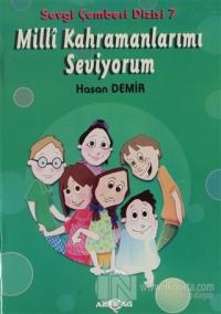 Milli Kahramanlarımı Seviyorum - Sevgi Çemberi Dizisi 7