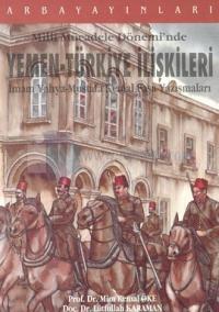 Milli Mücadele Dönemi'nde Yemen-Türkiye İlişkileriİmam Yahya-Mustafa Kemal Paşa Yazışmaları