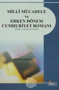 Milli Mücadele ve Erken Dönem Cumhuriyet Romanı