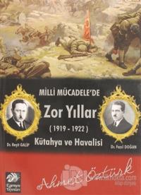 Milli Mücadele'de Zor Yıllar (1919 - 1922)