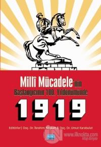 Milli Mücadele'nin Başlangıcının 100. Yıldönümünde 1919