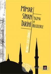 Mimar Sinan Tarihi - Yazma ve Belgelerle