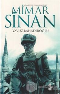 Mimarideki Osmanlı Mührü Mimar Sinan
