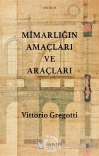 Mimarlığın Amaçları ve Araçları