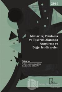 Mimarlık, Planlama ve Tasarım Alanında Araştırma ve Değerlendirmeler