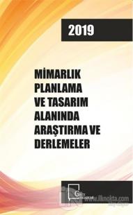 Mimarlık Planlama ve Tasarım Alanında Araştırma ve Derlemeler 2019