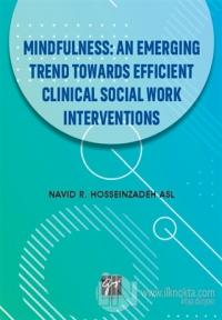 Mindfulness: An Emerging Trend Towards Efficient Clinical Social Work Interventions