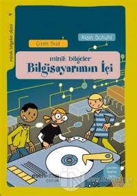 Minik Bilgeler : Bilgisayarımın İçi