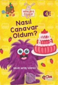Miniklere Öyküler - Nasıl Canavar Oldum